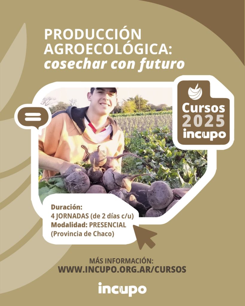 INCUPO lanza un curso de producción agroecológica en Chaco